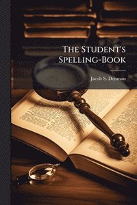 bokomslag Student's Spelling-Book