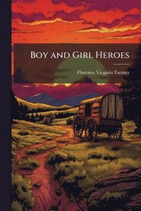 bokomslag Boy and Girl Heroes