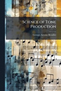 bokomslag Science of Tone Production
