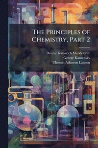 bokomslag Principles of Chemistry, Part 2