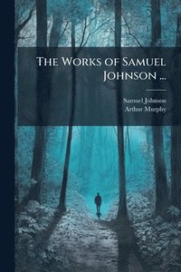 bokomslag Works of Samuel Johnson ...