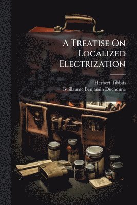 bokomslag Treatise On Localized Electrization