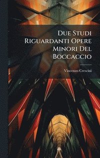 bokomslag Due Studi Riguardanti Opere Minori Del Boccaccio