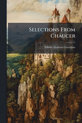 bokomslag Selections From Chaucer