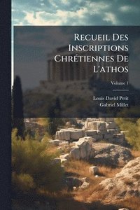 bokomslag Recueil Des Inscriptions ChrÃ(c)tiennes De L'athos