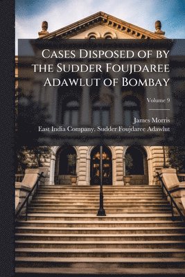 bokomslag Cases Disposed of by the Sudder Foujdaree Adawlut of Bombay
