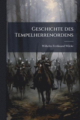 bokomslag Geschichte des Tempelherrenordens
