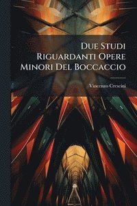 bokomslag Due Studi Riguardanti Opere Minori Del Boccaccio