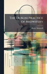bokomslag Dublin Practice of Midwifery