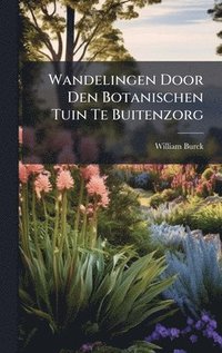 bokomslag Wandelingen Door Den Botanischen Tuin Te Buitenzorg