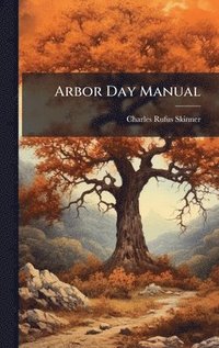 bokomslag Arbor Day Manual