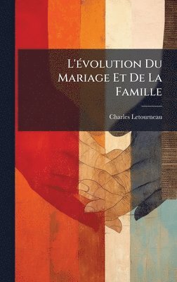 bokomslag L'Ã(c)volution Du Mariage Et De La Famille