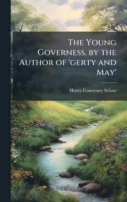 Young Governess. by the Author of 'gerty and May'