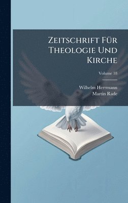 Wilhelm Herrmann, Martin Rade - Zeitschrift FÃ1/4r Theologie Und Kirche, Inbunden