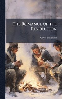 bokomslag The Romance of the Revolution