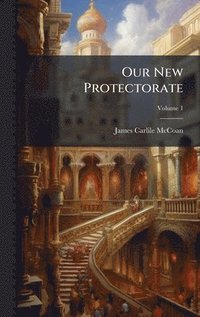 bokomslag Our New Protectorate