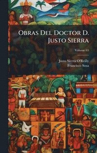 bokomslag Obras Del Doctor D. Justo Sierra