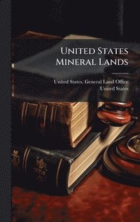 bokomslag United States Mineral Lands