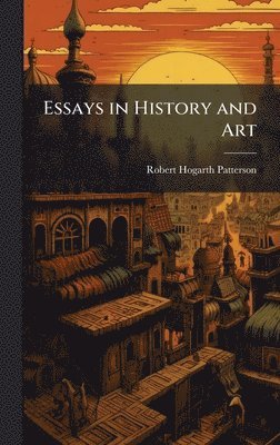 bokomslag Essays in History and Art