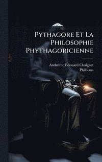 bokomslag Pythagore Et La Philosophie Phythagoricienne