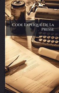 bokomslag Code ExpliquÃ© De La Presse