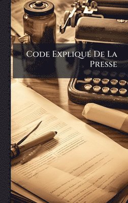 bokomslag Code ExpliquÃ© De La Presse