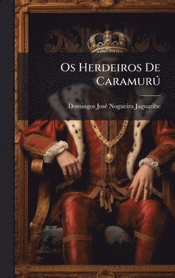 bokomslag Os Herdeiros De CaramurÃ°