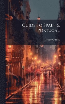 bokomslag Guide to Spain & Portugal
