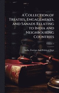 bokomslag Collection of Treaties, Engagements, and Sanads Relating to India and Neighbouring Countries