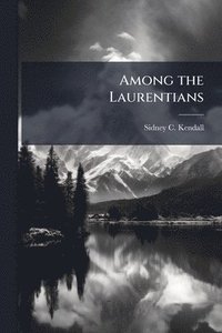 bokomslag Among the Laurentians