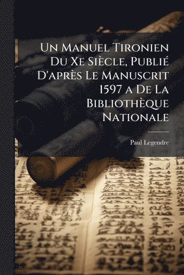 bokomslag Manuel Tironien Du Xe Siècle, PubliÃ(c) D'après Le Manuscrit 1597 a De La Bibliothèque Nationale