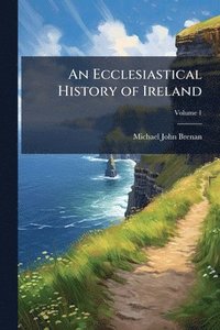 bokomslag Ecclesiastical History of Ireland