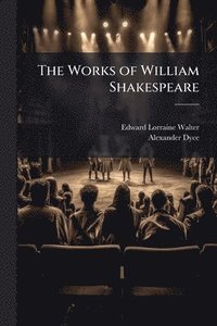 bokomslag The Works of William Shakespeare