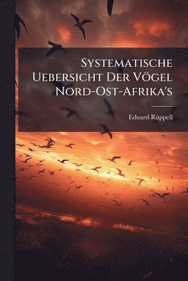 bokomslag Systematische Uebersicht Der Vögel Nord-Ost-Afrika's