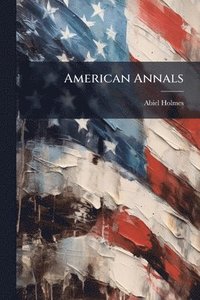 bokomslag American Annals