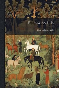 bokomslag Persia As It Is