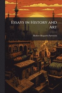 bokomslag Essays in History and Art