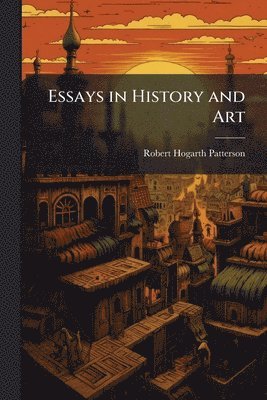 bokomslag Essays in History and Art