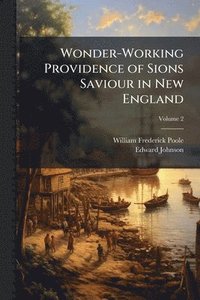 bokomslag Wonder-Working Providence of Sions Saviour in New England