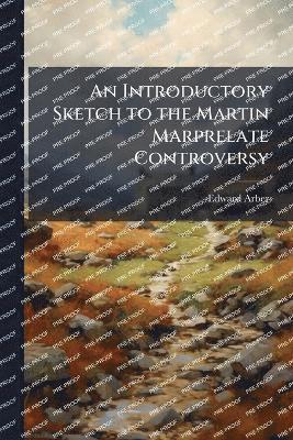 bokomslag Introductory Sketch to the Martin Marprelate Controversy