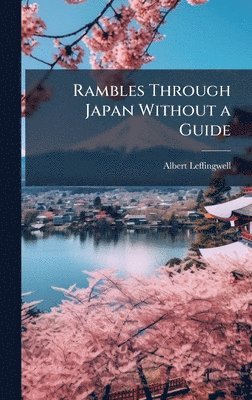 bokomslag Rambles Through Japan Without a Guide