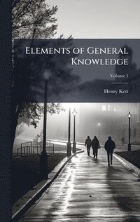 bokomslag Elements of General Knowledge