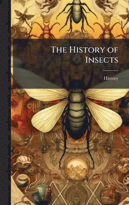bokomslag The History of Insects