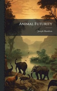 bokomslag Animal Futurity