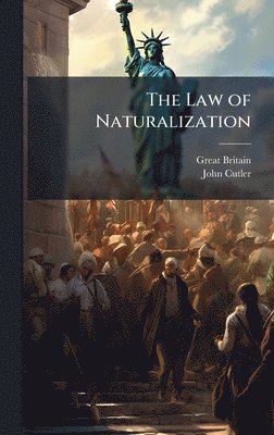 bokomslag The Law of Naturalization