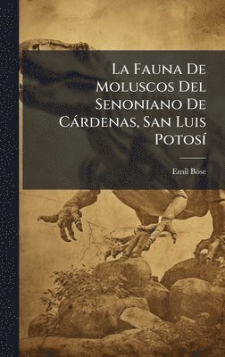 bokomslag Fauna De Moluscos Del Senoniano De Càrdenas, San Luis PotosÃ-