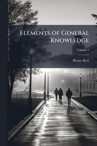 bokomslag Elements of General Knowledge
