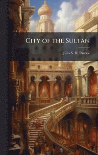 bokomslag City of the Sultan