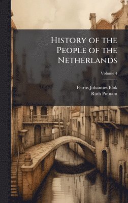 bokomslag History of the People of the Netherlands