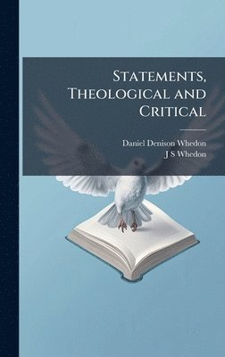 bokomslag Statements, Theological and Critical